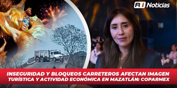 Inseguridad y bloqueos carreteros afectan imagen turística y actividad económica en Mazatlán: Coparmex