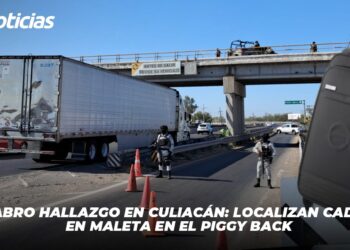Macabro hallazgo en Culiacán: Localizan cadáver en maleta en el piggy back