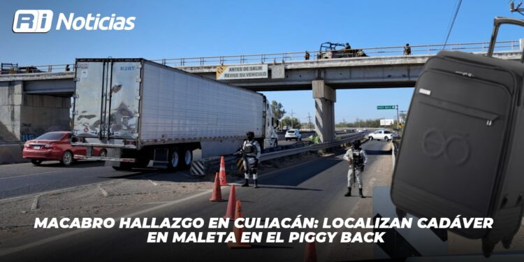 Macabro hallazgo en Culiacán: Localizan cadáver en maleta en el piggy back