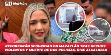 Reforzarán seguridad en Mazatlán tras hechos violentos y muerte de dos policías: Estrella Palacios