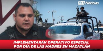 Implementarán operativo especial por Día de las Madres en Mazatlán