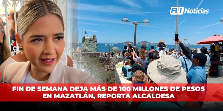 Fin de semana deja más de 100 millones de pesos en Mazatlán, reporta alcaldesa