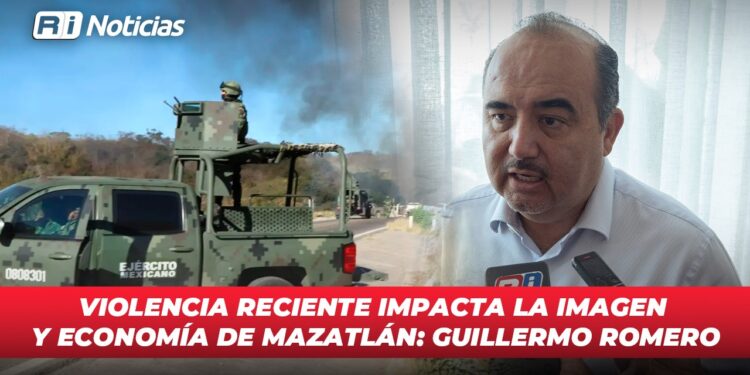 Violencia reciente impacta la imagen y economía de Mazatlán: Guillermo Romero