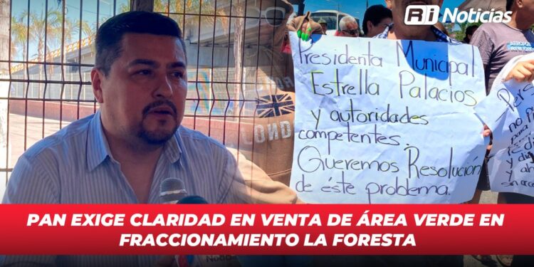 PAN exige claridad en venta de área verde en fraccionamiento La Foresta