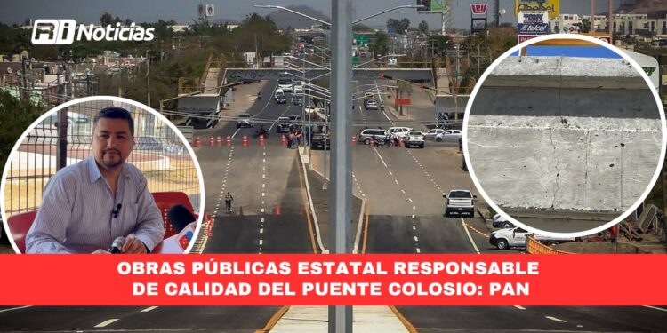 Obras Públicas Estatal responsable de calidad del puente Colosio: PAN