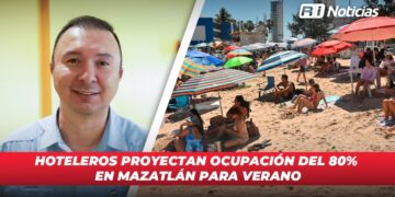 Hoteleros proyectan ocupación del 80% en Mazatlán para verano