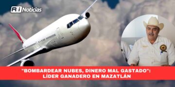 “Bombardear nubes, dinero mal gastado”: Líder ganadero en Mazatlán