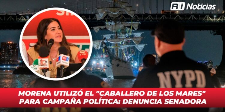 Morena utilizó el “Caballero de los Mares” para campaña política: denuncia Senadora