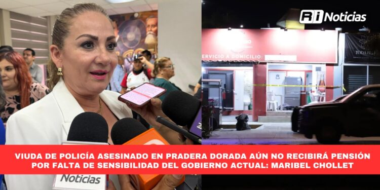 Viuda de policía asesinado en Pradera Dorada aún no recibirá pensión por falta de sensibilidad del Gobierno actual: Maribel Chollet