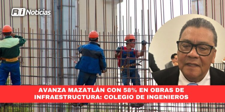 Avanza Mazatlán con 58% en obras de infraestructura: Colegio de Ingenieros