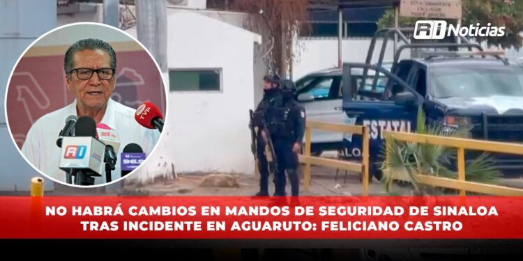 No habrá cambios en mandos de seguridad de Sinaloa tras incidente en Aguaruto: Feliciano Castro