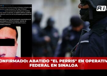 Confirmado: abatido “El Perris” en operativo federal en Sinaloa