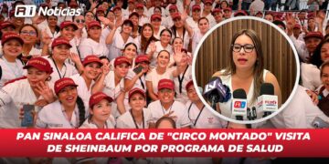 PAN Sinaloa califica de “Circo Montado” visita de Sheinbaum por programa de salud
