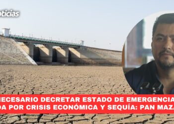 Es necesario decretar estado de emergencia en Sinaloa por crisis económica y sequía: PAN Mazatlán