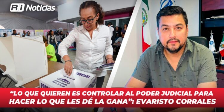 “Lo que quieren es controlar al Poder Judicial para hacer lo que les dé la gana”: Evaristo Corrales