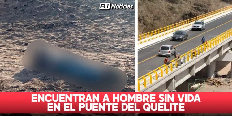 Encuentran a hombre sin vida en el Puente del Quelite