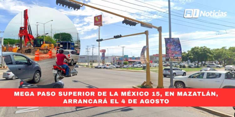 Mega paso superior de la México 15, en Mazatlán, arrancará el 4 de agosto