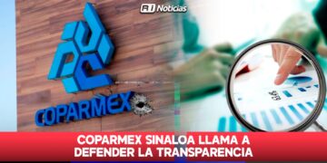 Coparmex Sinaloa llama a defender la transparencia