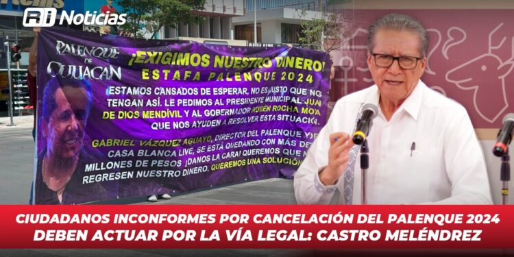 Ciudadanos inconformes por cancelación del Palenque 2024 deben a actuar por la vía legal : Castro Meléndrez