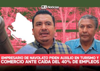 Empresario de Navolato piden auxilio en turismo y comercio ante caída del 40% de empleos