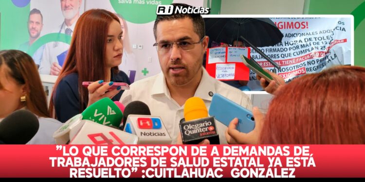 “Lo que corresponde a demandas de trabajadores de salud estatal ya está resuelto”:Cuitláhuac González