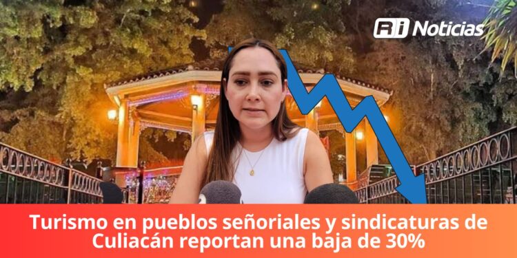 Turismo en pueblos señoriales y sindicaturas de Culiacán reportan una baja del 30%