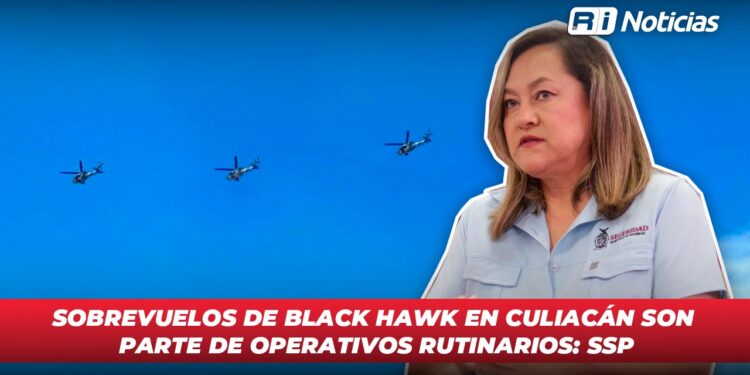 Sobrevuelos de Black Hawk en Culiacán son parte de operativos rutinarios: SSP