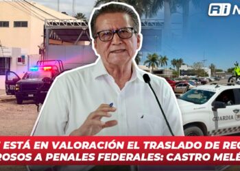 Se está en valoración el traslado de reos peligrosos a penales federales: Castro Meléndrez