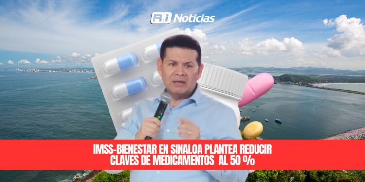 IMSS-Bienestar en Sinaloa plantea reducir claves de medicamentos al 50%