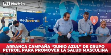 Arranca campaña “Junio Azul” de Grupo Petroil para promover la salud masculina