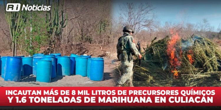 Incautan más de 8 mil litros de precursores químicos y 1.6 toneladas de marihuana en Culiacán