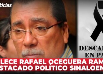 Fallece Rafael Oceguera Ramos, destacado político sinaloense