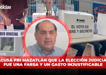 Acusa PRI Mazatlán que la elección judicial fue una farsa y un gasto injustificable