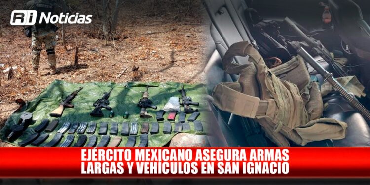 Ejército Mexicano asegura armas largas y vehículos en San Ignacio