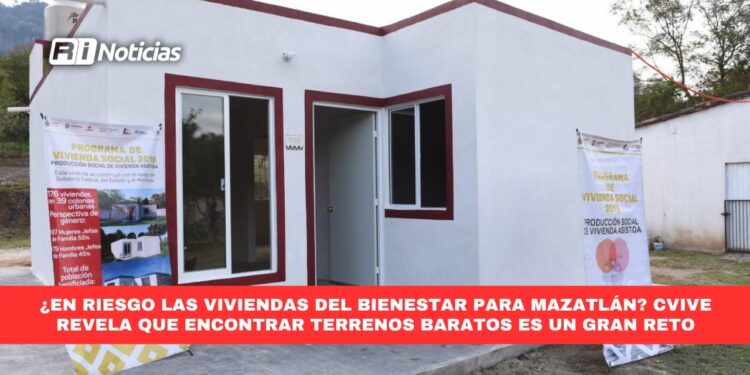 ¿En riesgo las Viviendas del Bienestar para Mazatlán? CVIVE revela que encontrar terrenos baratos es un gran reto