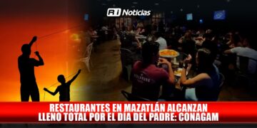 Restaurantes en Mazatlán alcanzan lleno total por el Día del Padre: Conagam