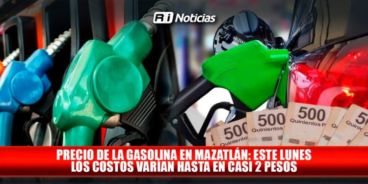 Precio de la gasolina en Mazatlán: este lunes los costos varían hasta en casi 2 pesos