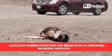 Localizan hombre ejecutado con mensaje en la comunidad de Balbuena, Navolato
