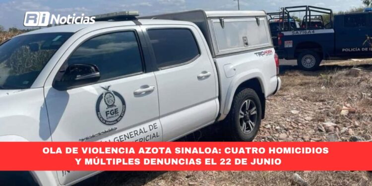Ola de violencia azota Sinaloa: Cuatro homicidios y múltiples denuncias el 22 de junio