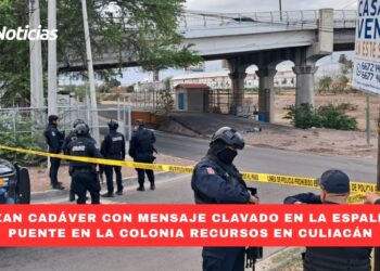 Localizan cadáver con mensaje clavado en la espalda bajo puente en la colonia Recursos en Culiacán
