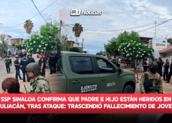 SSP Sinaloa confirma que padre e hijo están heridos en Culiacán, tras un ataque a balazos: Trascendió Fallecimiento de Joven
