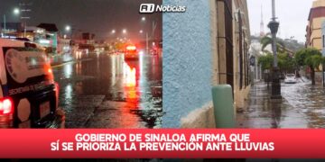Gobierno de Sinaloa afirma que sí se prioriza la prevención ante lluvias