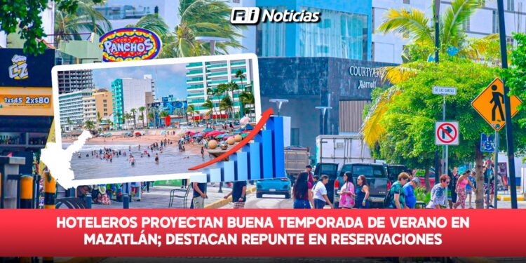 Hoteleros proyectan buena temporada de verano en Mazatlán; destacan repunte en reservaciones