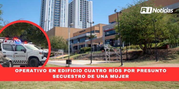 Operativo en edificio Cuatro Ríos por presunto secuestro de una mujer en Culiacán