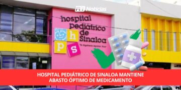 Hospital Pediátrico de Sinaloa mantiene abasto óptimo de medicamentos