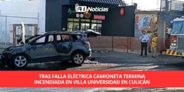 Tras falla eléctrica camioneta termina incendiada en Villa Universidad en Culiacán