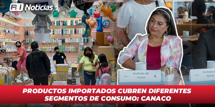 Productos importados cubren diferentes segmentos de consumo: Canaco