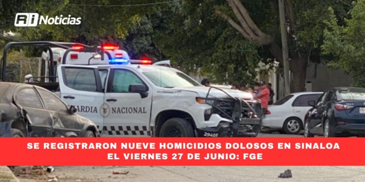 Se registraron nueve homicidios dolosos en Sinaloa el viernes 27 de junio: FGE