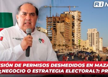 Concesión de permisos desmedidos en Mazatlán, ¿Negocio o estrategia electoral?: PRI
