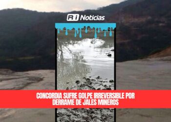 Concordia sufre golpe irreversible por derrame de jales mineros